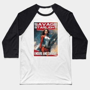 Savage Starlight, Endure and Survive Baseball T-Shirt